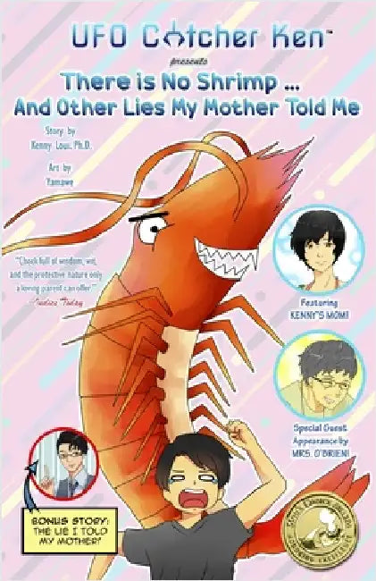 There is No Shrimp... And Other Lies My Mother Told Me by Kenny Loui