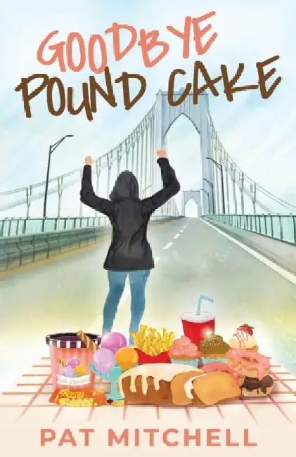 Goodbye Pound Cake by Pat Mitchell