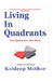 Living In Quadrants: Your Mind Is Not a Fire Alarm by Kuldeep Mathur