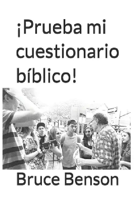 ¡Prueba mi cuestionario bíblico! by Bruce Benson