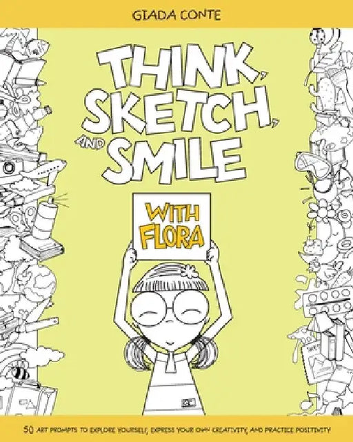 Think, Sketch, and Smile with Flora by Giada Conte