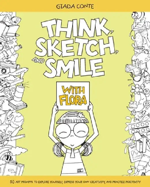 Think, Sketch, and Smile with Flora by Giada Conte