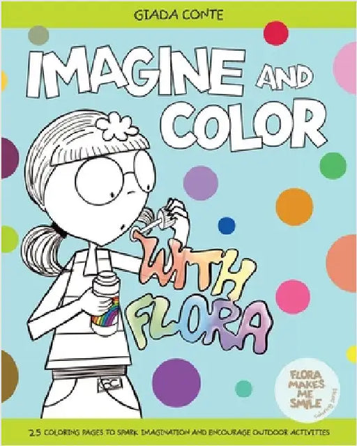 Imagine and Color with Flora by Conte, Giada