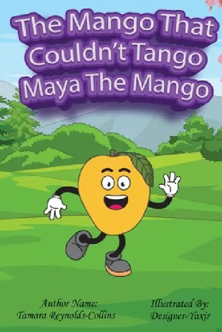 The Mango that Couldn't Tango by Tamara Reynolds
