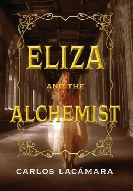 Eliza and the Alchemist by Carlos Lacámara