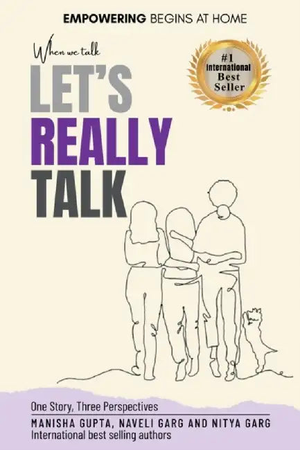 When We Talk, Let's Really Talk by Manisha Gupta