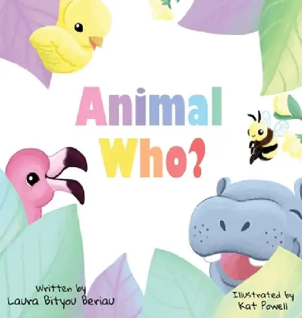 Animal Who? by Laura Bityou Beriau