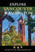 Explore Vancouver Washington: A Local's Guide to the Best of Clark County (2026 Edition) by Patty Grasher, Jonathan Kraft