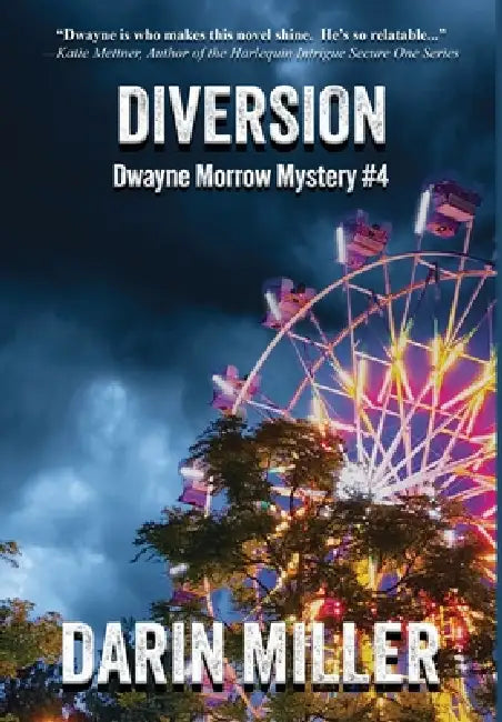 Diversion: Dwayne Morrow Mystery #4 by Darin Miller