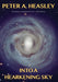 Into a Hearkening Sky by Peter A. Heasley