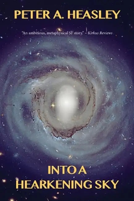 Into a Hearkening Sky by Peter A. Heasley
