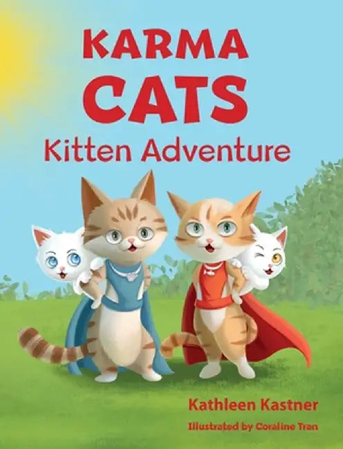 Karma Cats Kitten Adventure by Kathleen Kastner
