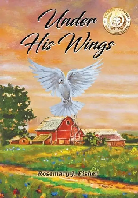 Under His Wings by Rosemary J. Fisher