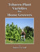 Tobacco Plant Varieties for Home Growers by Robert C. a. Goff