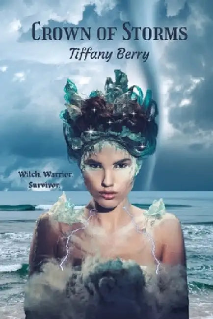 Crown of Storms by Tiffany Berry
