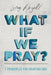 What If We Pray by Lacey Rozell
