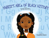 Yarrie's ABCs of Black History: Black History from A to Z: An Inspirational Children's Story by Tamika Vantifflin
