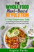 The Whole Food, Plant-Based Revolution: A 7-Step Comprehensive Guide to Transitioning into Eating WFPB Sustainably and Enjoyably Even If You Hate Eati by Hughie Parks