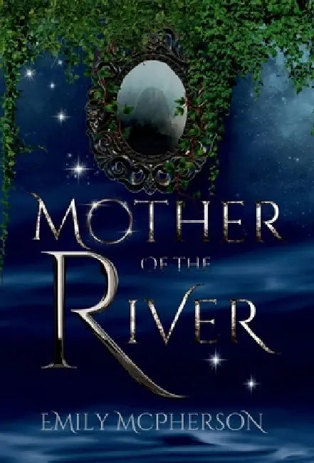 Mother of the River by Emily McPherson
