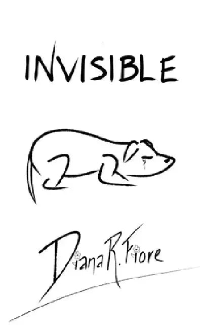 Invisible by Diana R. Fiore