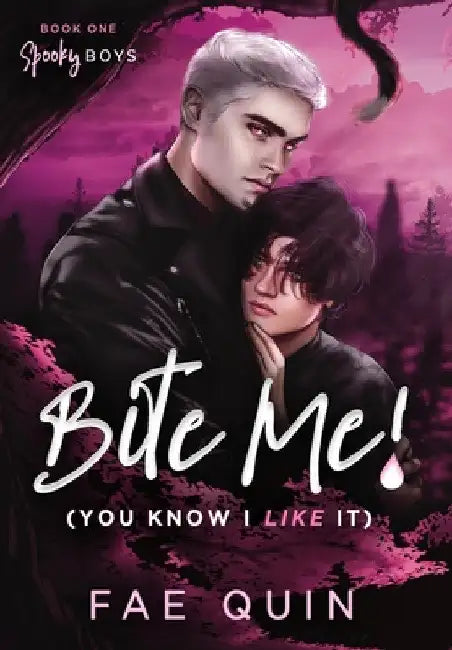 Bite Me! (You Know I Like It) MM Paranormal Vampire Romance by Fae Quin