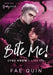 Bite Me! (You Know I Like It) MM Paranormal Vampire Romance by Fae Quin