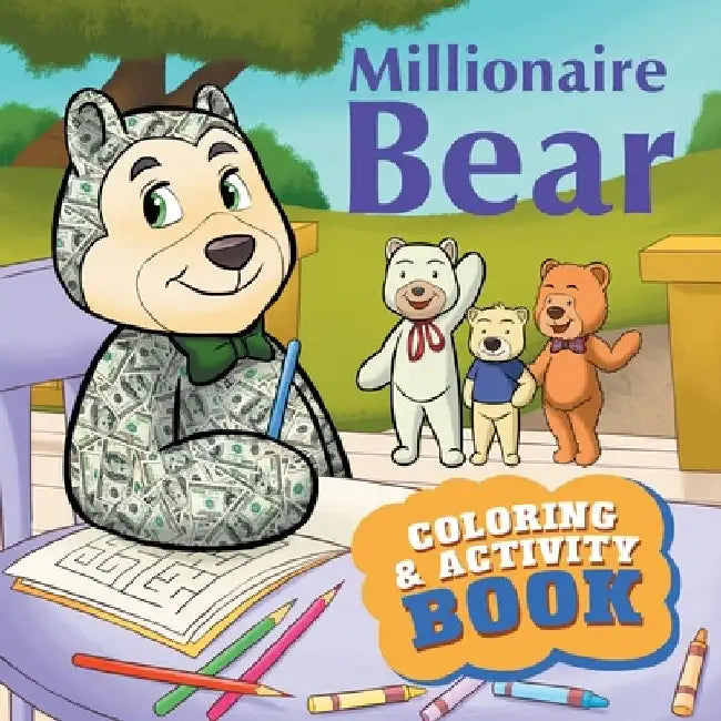 Millionaire Bear Coloring & Activity Book by Mary Albert