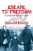 Escape to Freedom by Roland Haertl