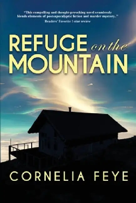 Refuge on the Mountain by Cornelia Feye
