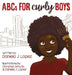ABCs for Curly Boys by Daniela J. Lopez