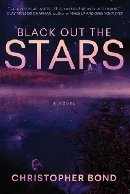 Black Out The Stars by Christopher Bond