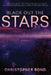 Black Out The Stars by Christopher Bond