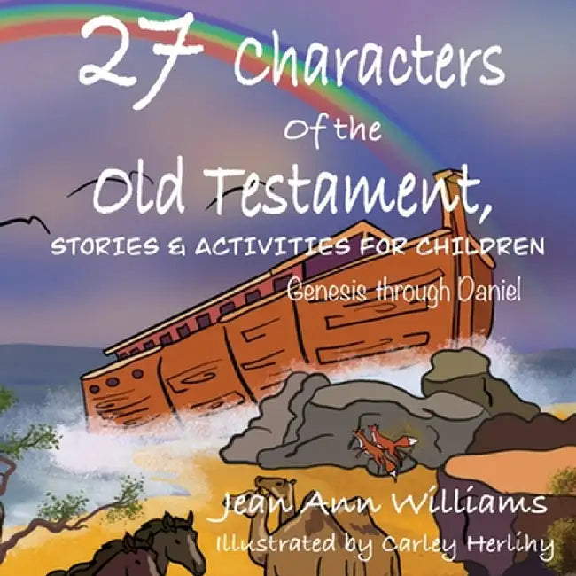 27 Characters of the Old Testament, Stories & Activities for Children by Williams, Jean Ann