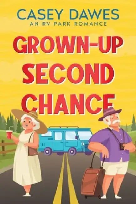 Grown-Up Second Chance by Casey Dawes