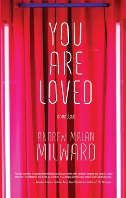 You Are Loved: Novellas by Andrew Malan Milward