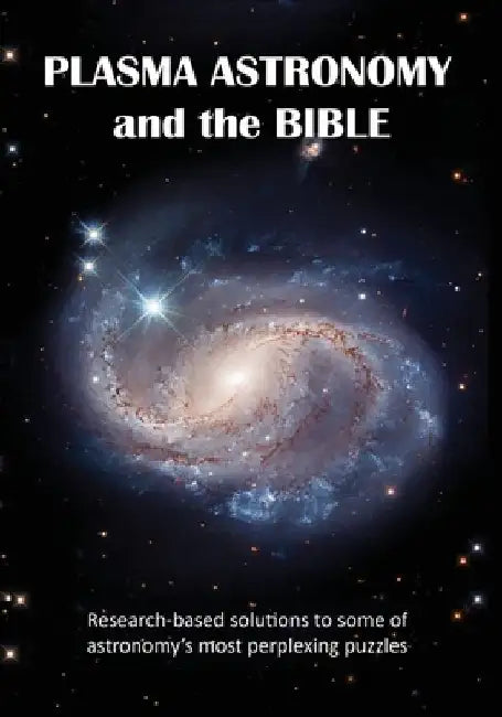 Plasma Astronomy and the Bible by Ellen J. McHenry