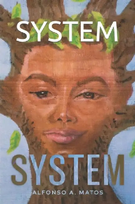 System by Alfonso A. Matos