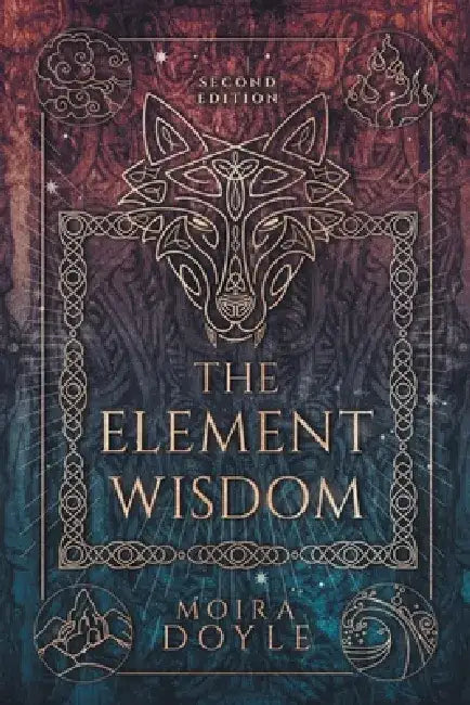 The Element Wisdom, second edition by Moira Doyle