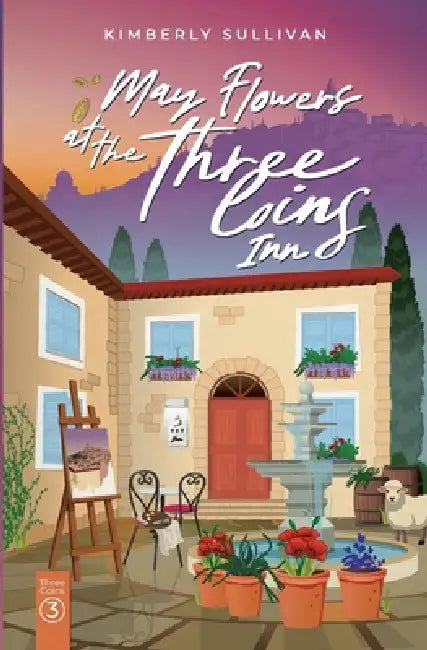 May Flowers at The Three Coins Inn by Kimberly Sullivan