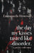 The Day My Kisses Tasted Like Disorder: A Poetry Collection by Emmanuella Hristova, Emmanuella Hristova