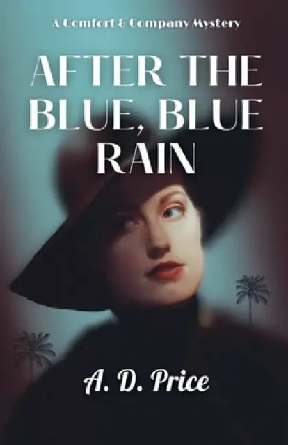 After the Blue, Blue Rain by A. D. Price