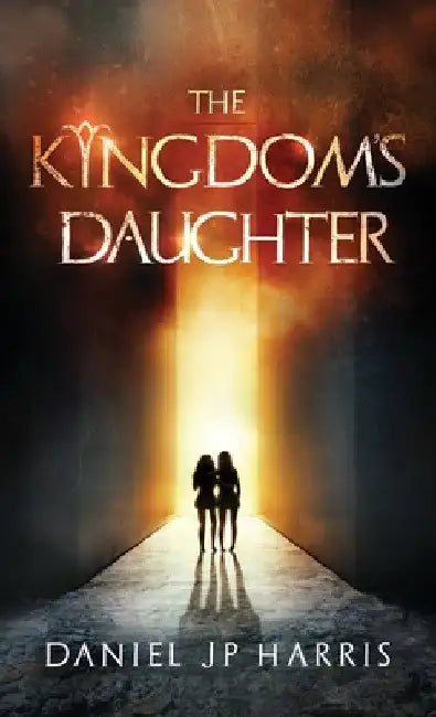 The Kingdom's Daughter by Daniel Jp Harris