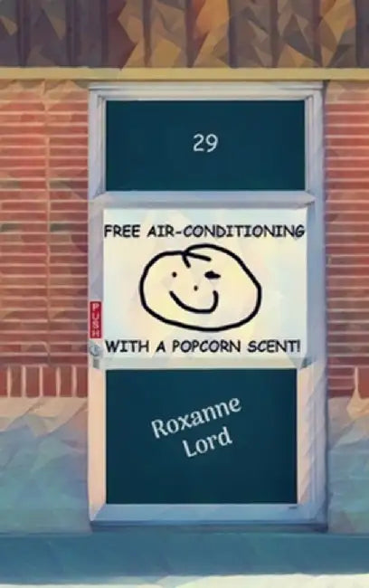 Free Air-Conditioning with a Popcorn Scent! by Roxanne Lord