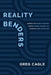 Reality Benders: Harness the Power of Emotion, Unlock Infinite Possibilities, & Reignite Your Imagination by Greg Cagle