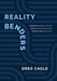 Reality Benders: Harness the Power of Emotion, Unlock Infinite Possibilities, & Reignite Your Imagination by Greg Cagle