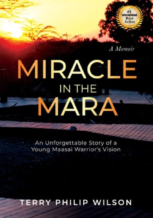 Miracle in The Mara by Terry Philip Wilson