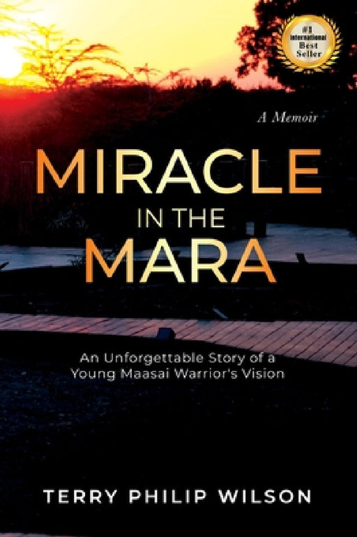 Miracle in The Mara by Terry Philip Wilson