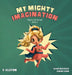 My Mighty Imagination (Mighty Me Series Book 2) by S. Alston