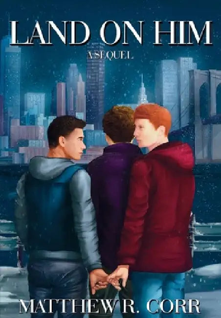 Land On Him: A Sequel by Matthew R. Corr