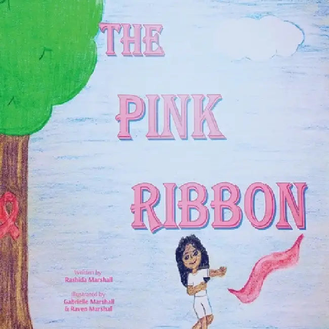 The Pink Ribbon by Rashida C. Marshall